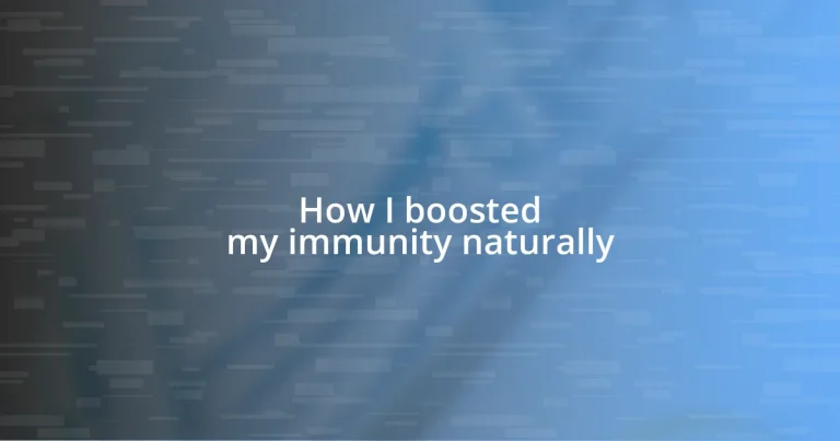 How I boosted my immunity naturally