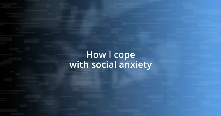 How I cope with social anxiety