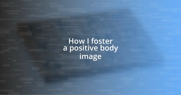 How I foster a positive body image