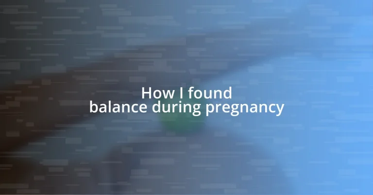 How I found balance during pregnancy