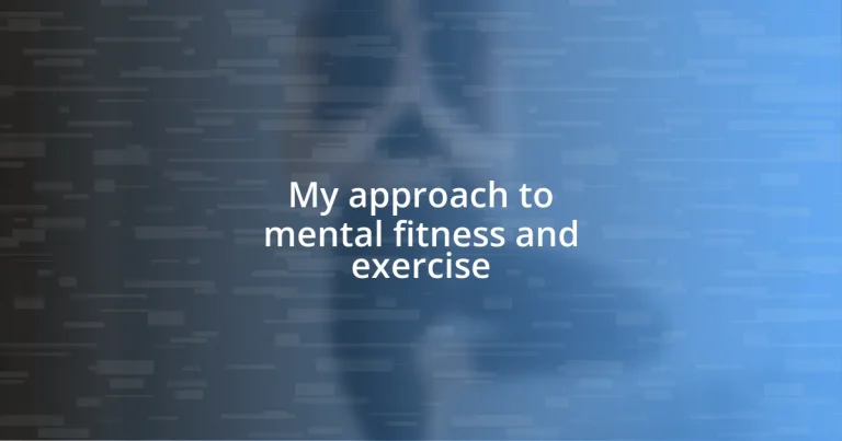 My approach to mental fitness and exercise