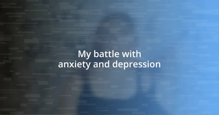 My battle with anxiety and depression