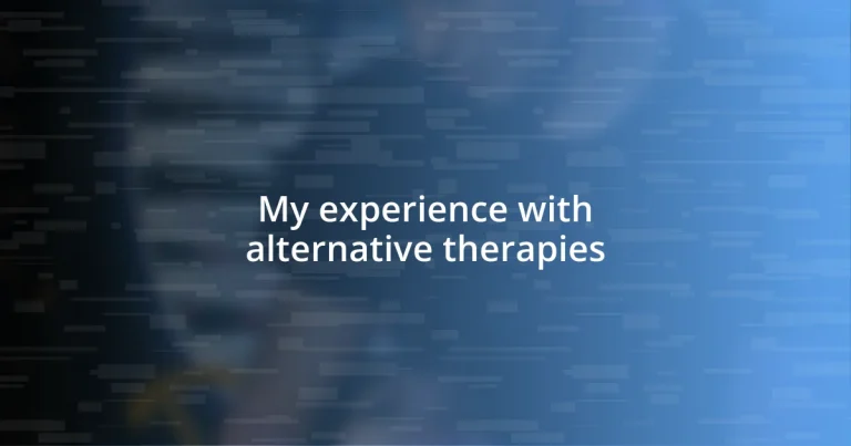 My experience with alternative therapies