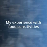 My experience with food sensitivities