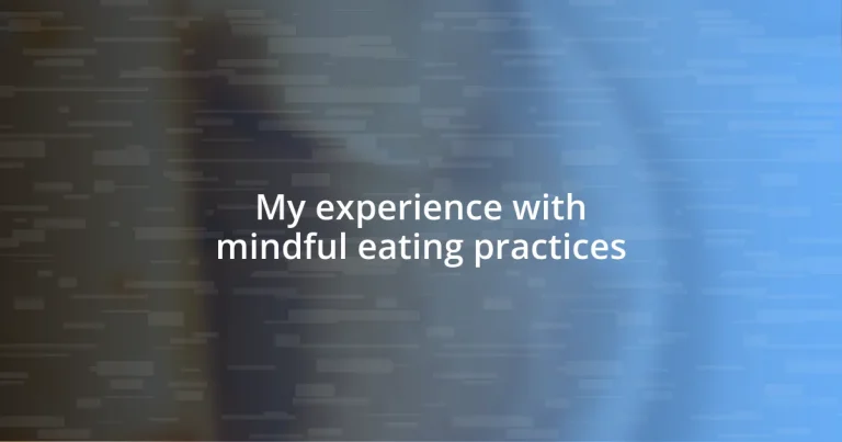 My experience with mindful eating practices