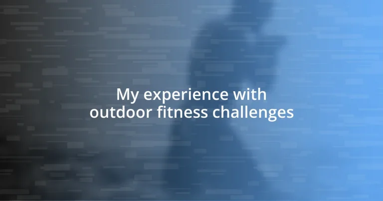 My experience with outdoor fitness challenges