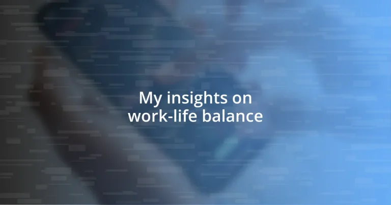 My insights on work-life balance