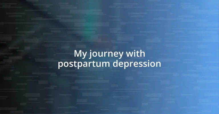 My journey with postpartum depression