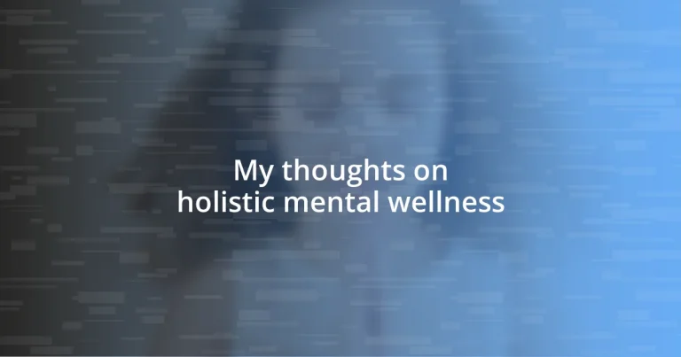 My thoughts on holistic mental wellness