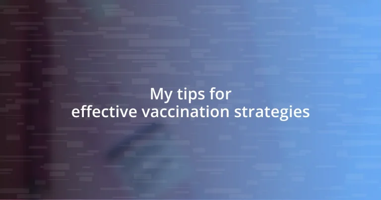 My tips for effective vaccination strategies