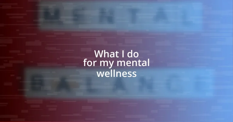 What I do for my mental wellness