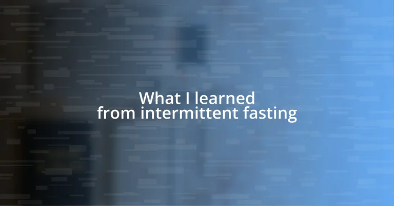 What I learned from intermittent fasting