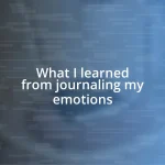 What I learned from journaling my emotions