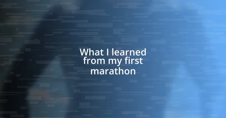 What I learned from my first marathon