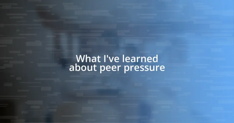 What I’ve learned about peer pressure