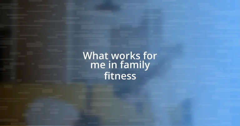 What works for me in family fitness