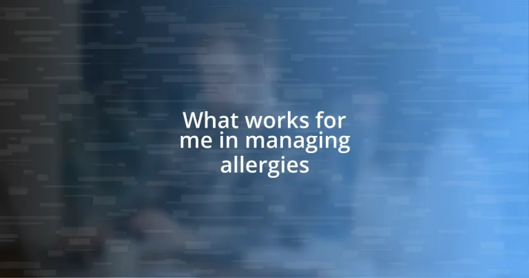 What works for me in managing allergies