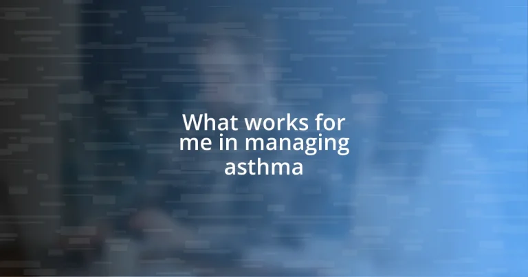 What works for me in managing asthma