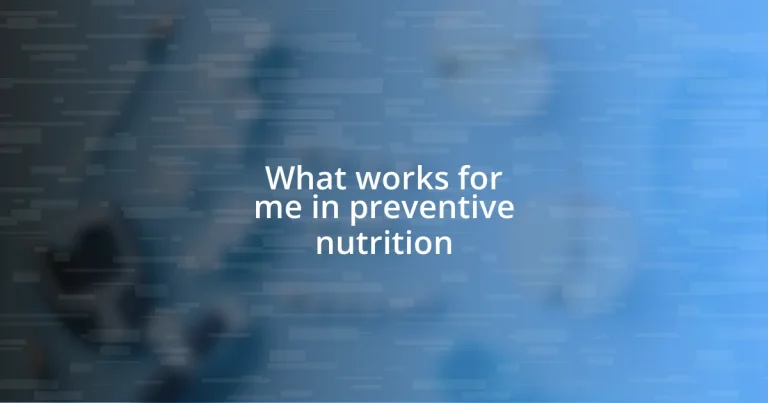 What works for me in preventive nutrition