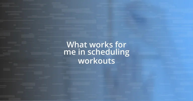 What works for me in scheduling workouts