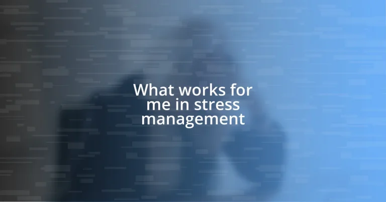 What works for me in stress management