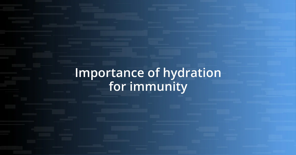 Importance of hydration for immunity