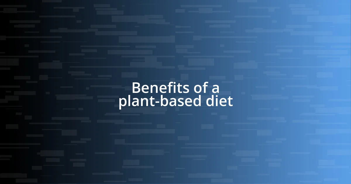 Benefits of a plant-based diet