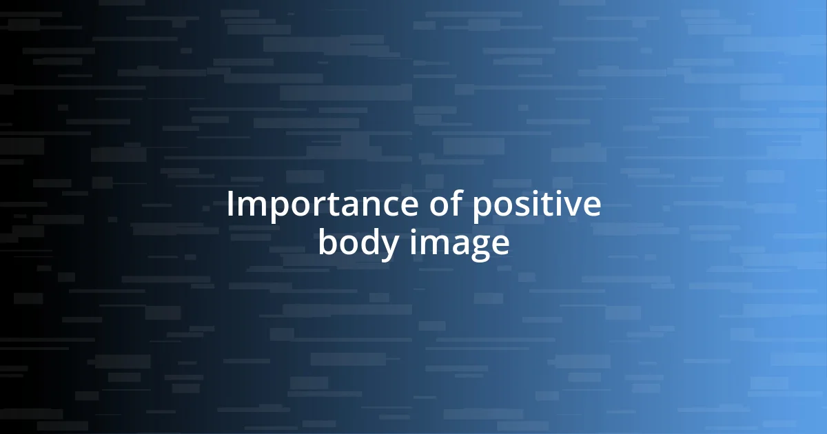 Importance of positive body image