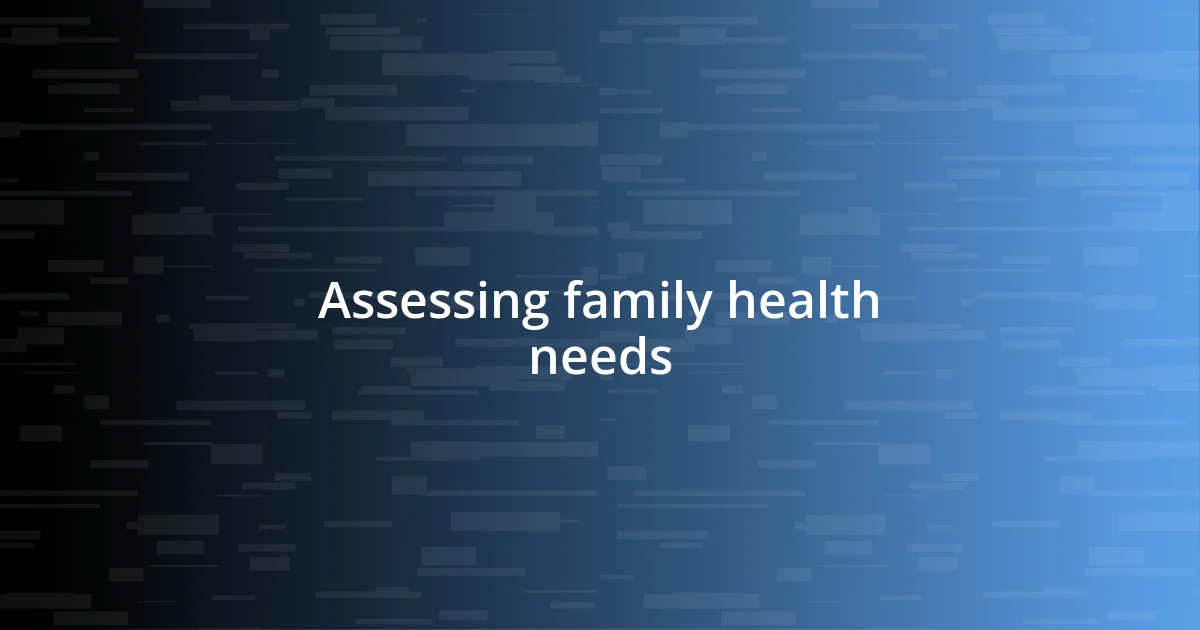 Assessing family health needs