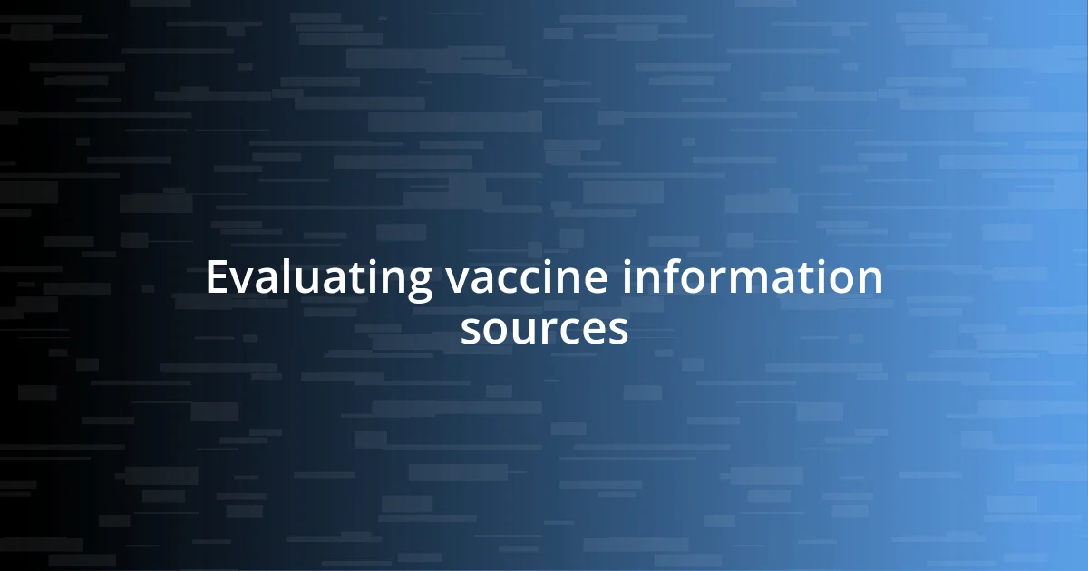 Evaluating vaccine information sources