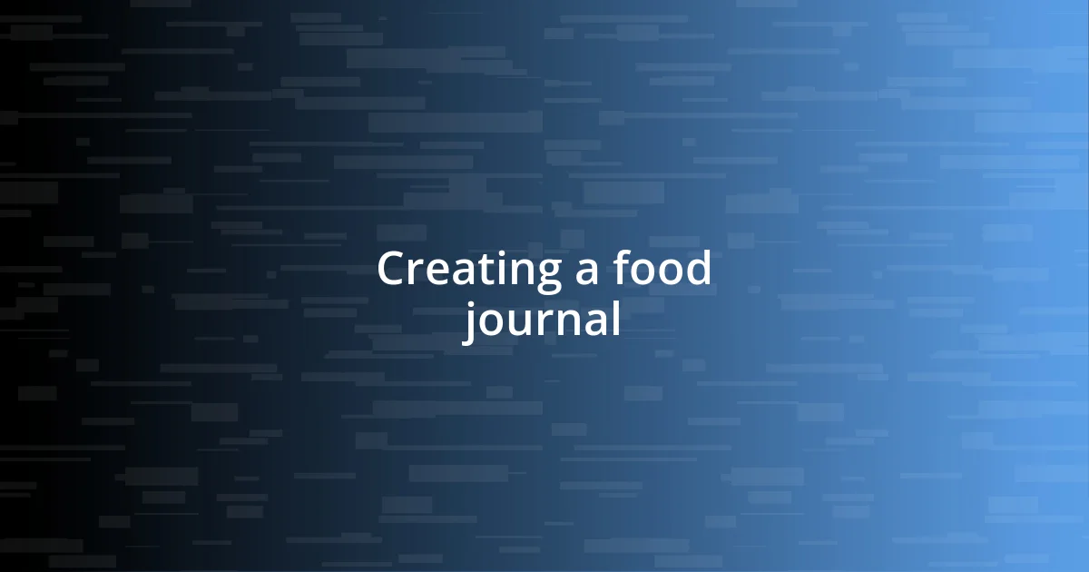 Creating a food journal