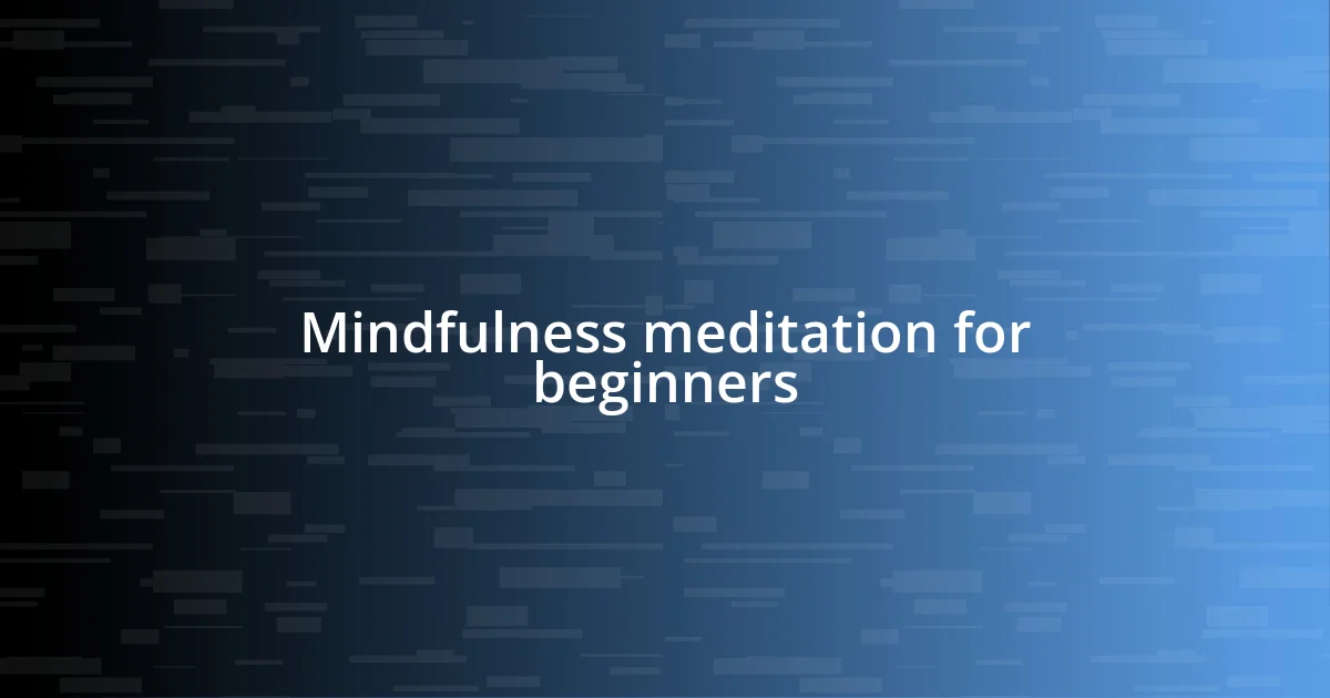 Mindfulness meditation for beginners