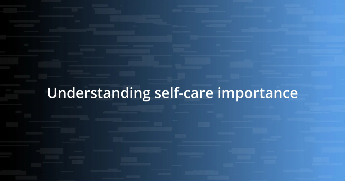 Understanding self-care importance