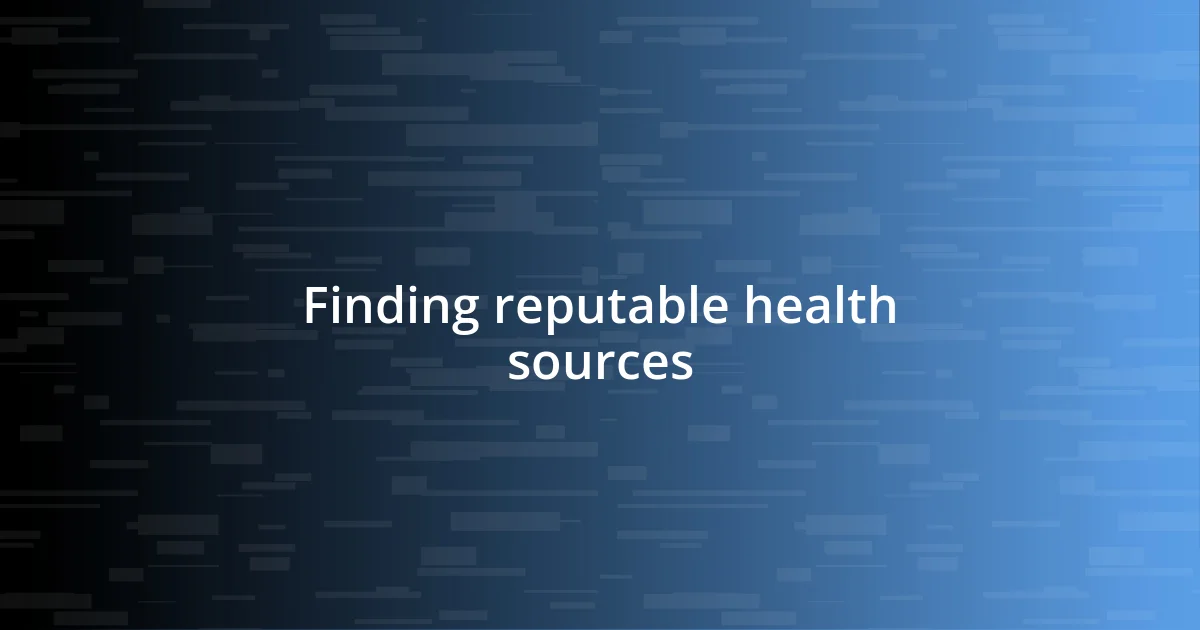 Finding reputable health sources