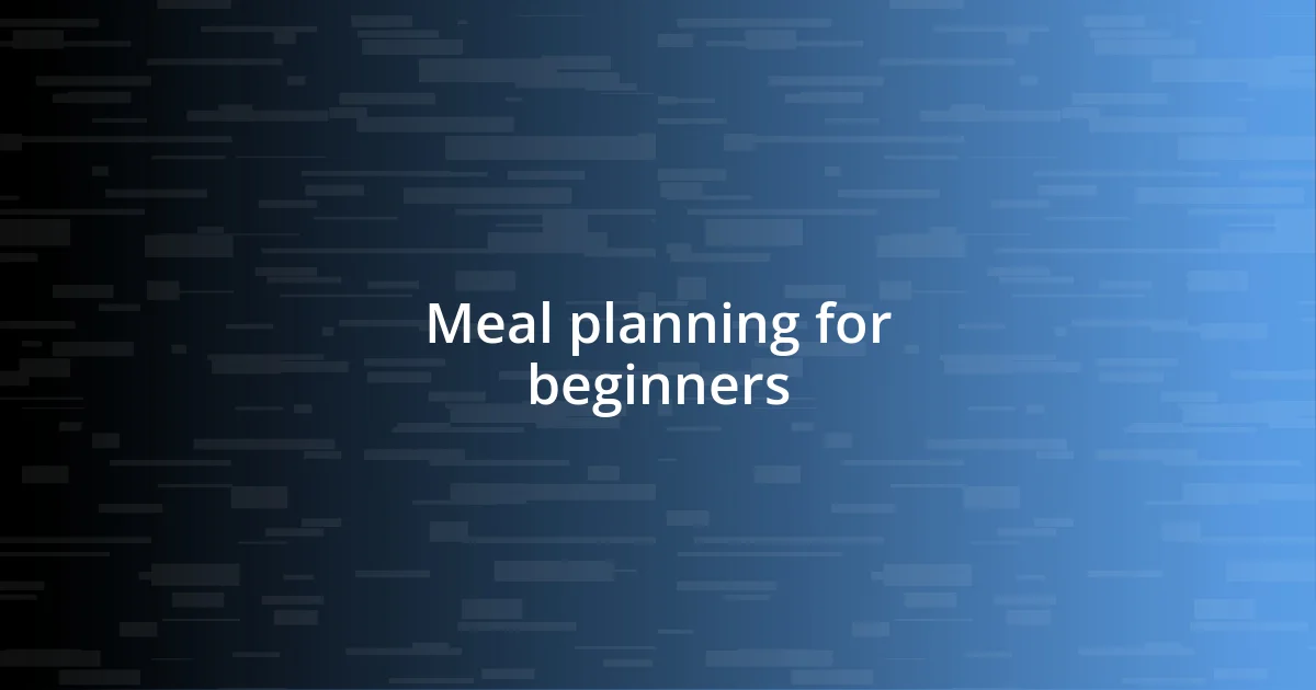 Meal planning for beginners