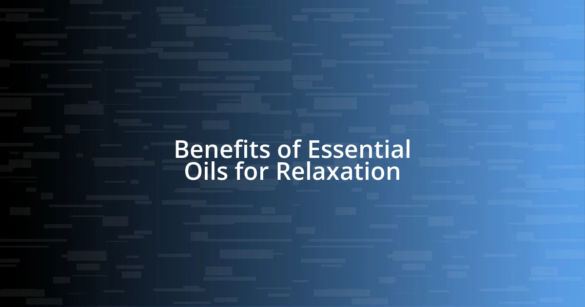 Benefits of Essential Oils for Relaxation