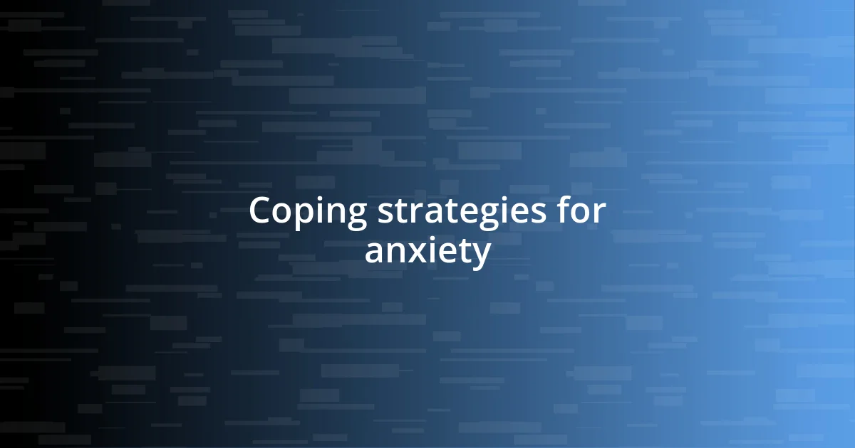 Coping strategies for anxiety