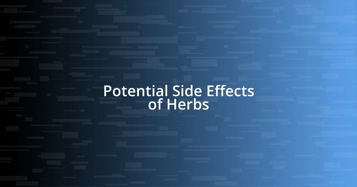 Potential Side Effects of Herbs