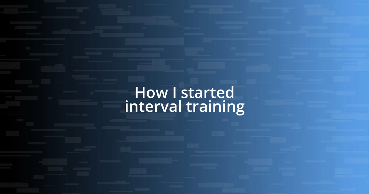 How I started interval training