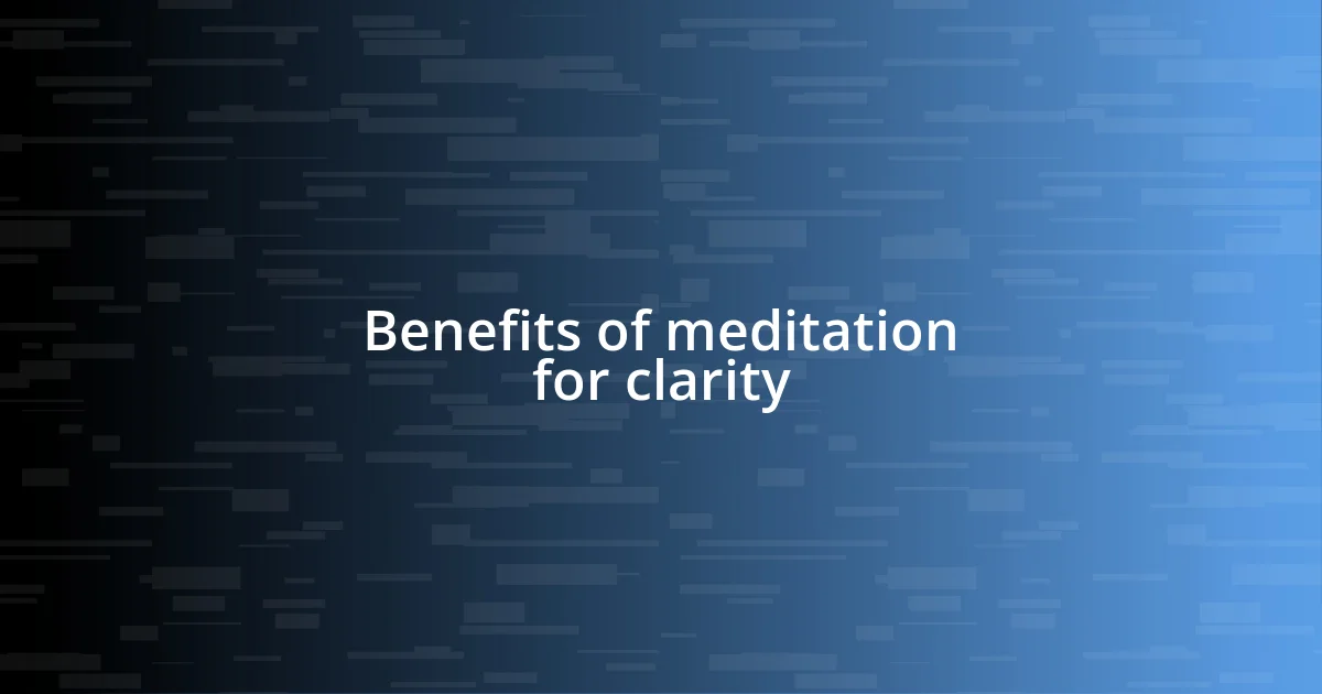 Benefits of meditation for clarity