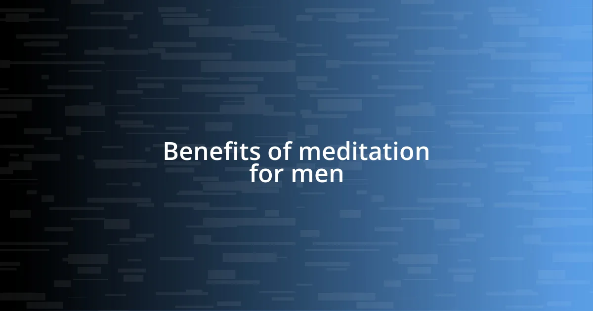 Benefits of meditation for men