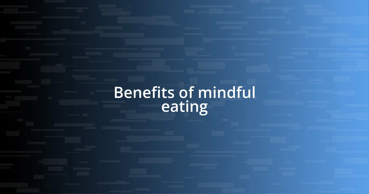 Benefits of mindful eating