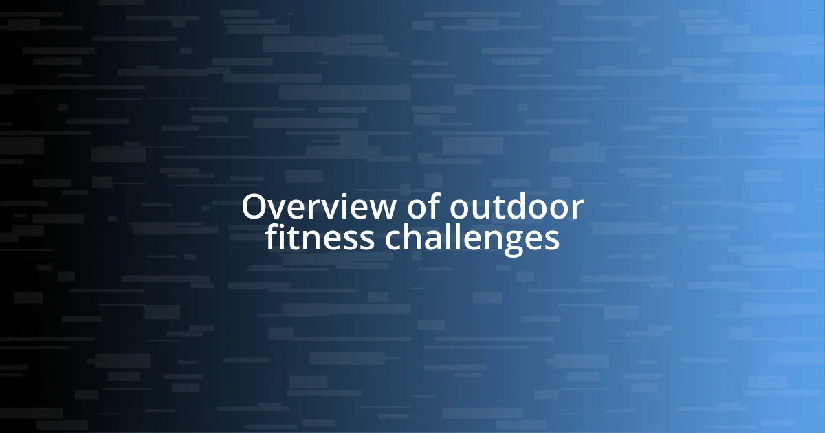 Overview of outdoor fitness challenges