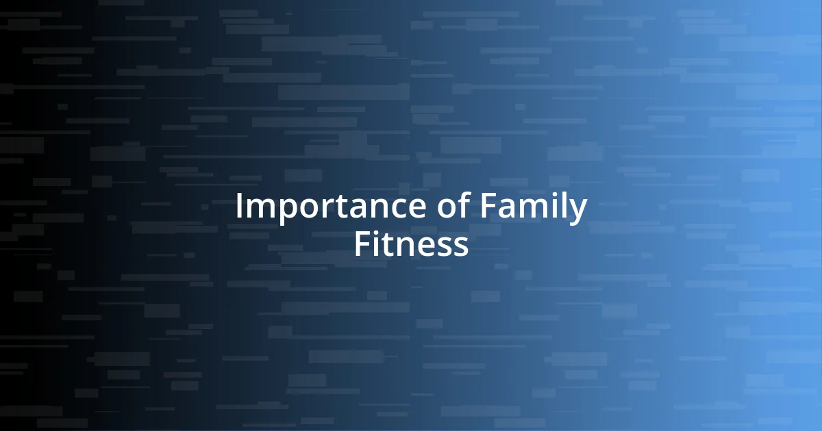 Importance of Family Fitness