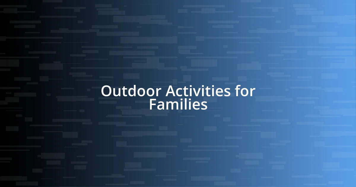 Outdoor Activities for Families