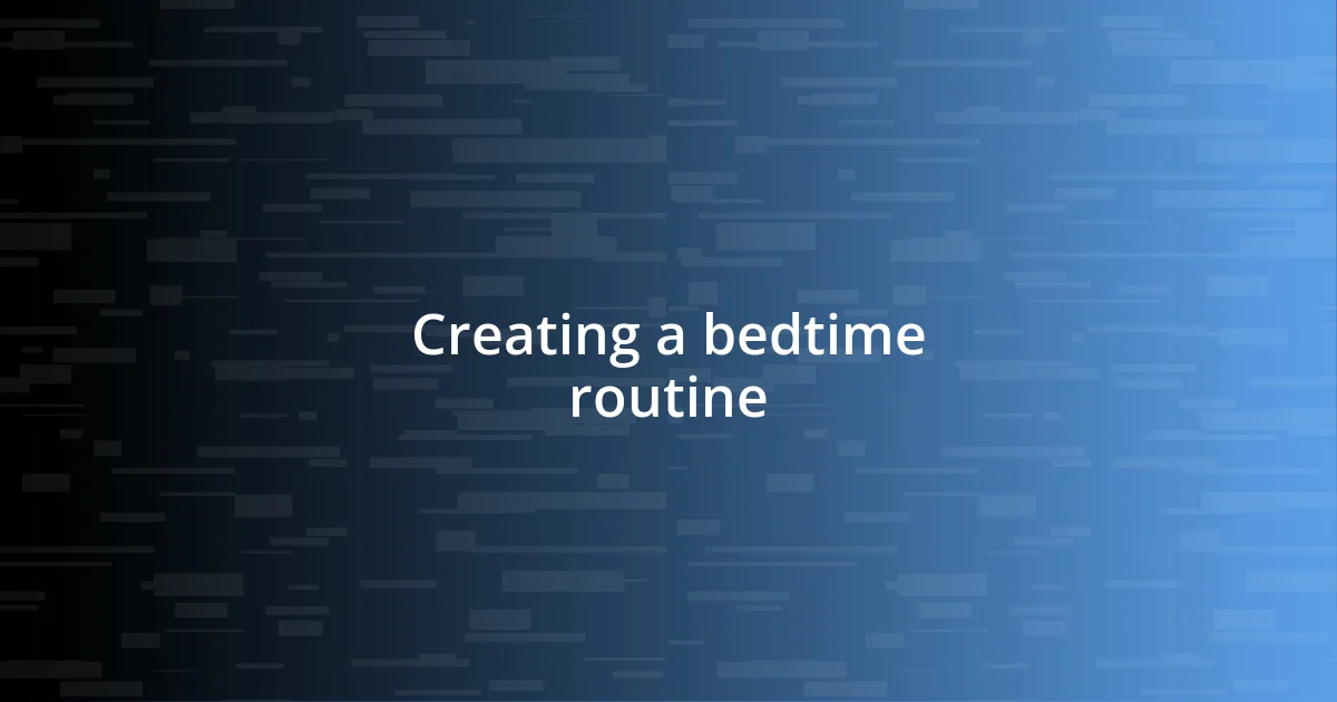 Creating a bedtime routine