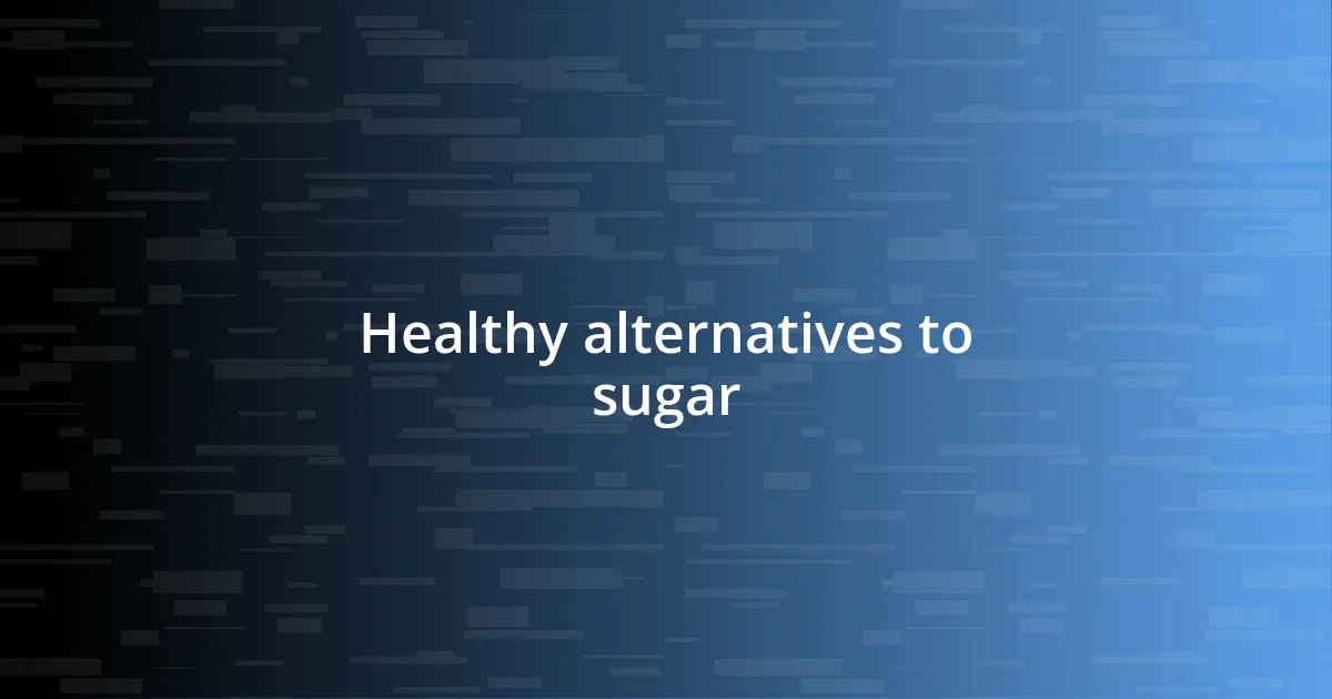 Utilizing sugar substitutes effectively