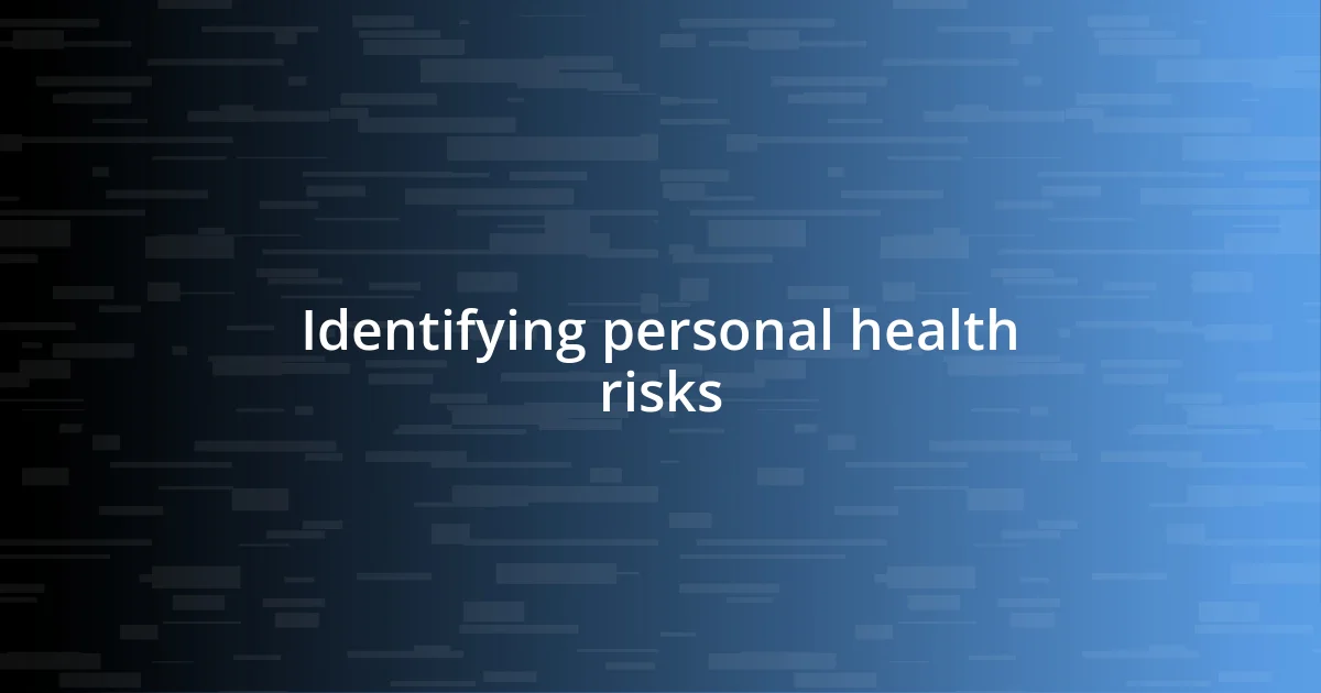 Identifying personal health risks