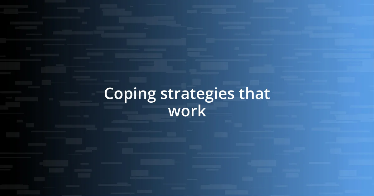 Coping strategies that work