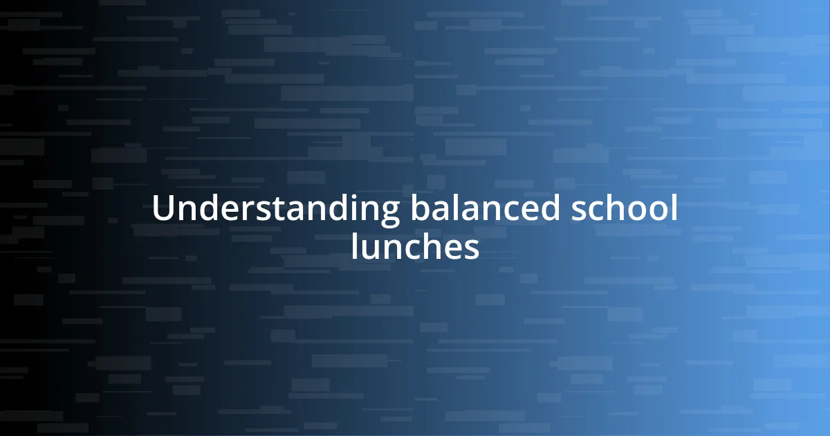 Understanding balanced school lunches